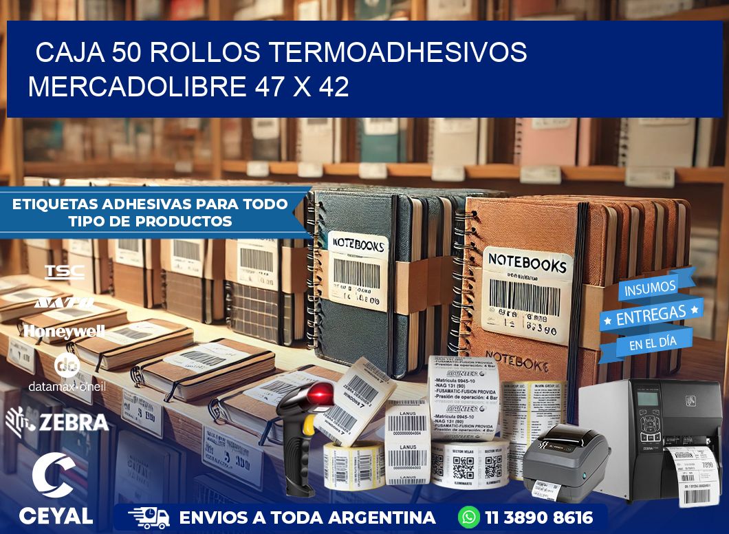 CAJA 50 ROLLOS TERMOADHESIVOS MERCADOLIBRE 47 x 42