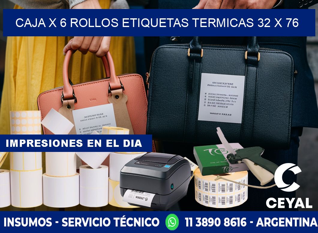 Caja X 6 Rollos Etiquetas termicas 32 x 76