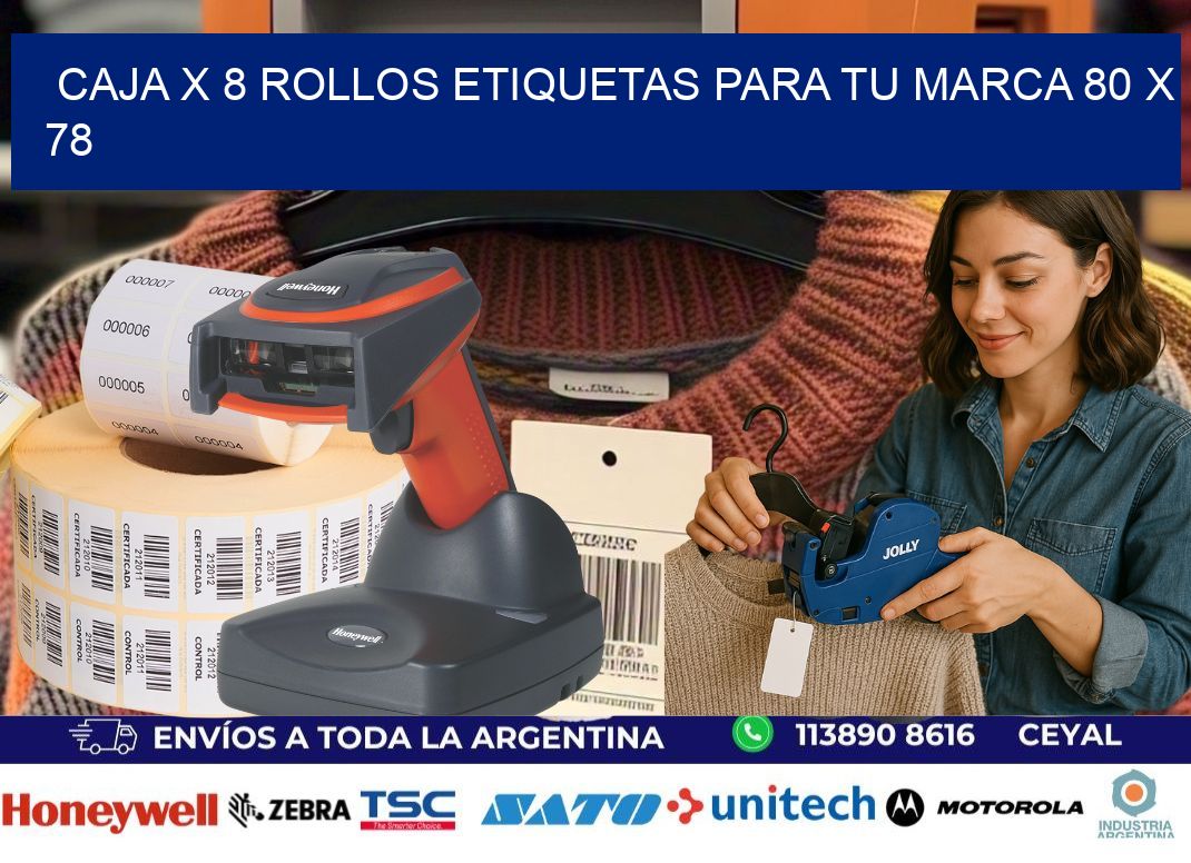 Caja X 8 Rollos Etiquetas para tu marca 80 x 78