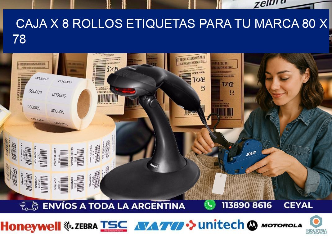 Caja X 8 Rollos Etiquetas para tu marca 80 x 78