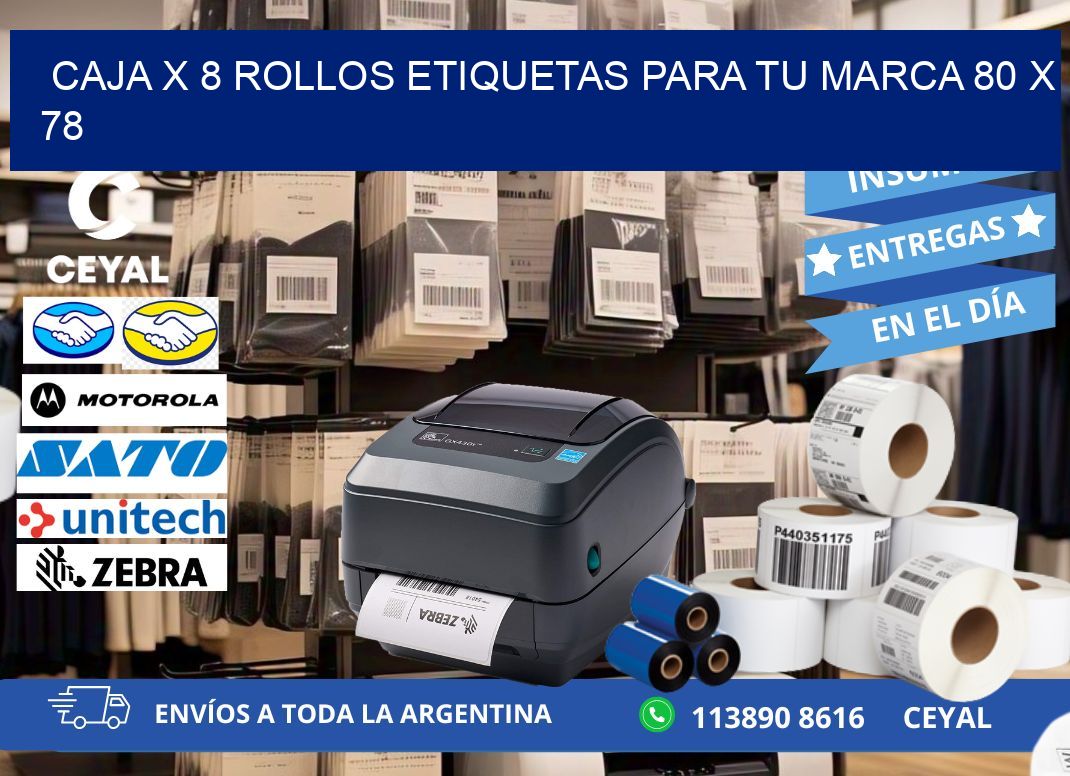 Caja X 8 Rollos Etiquetas para tu marca 80 x 78