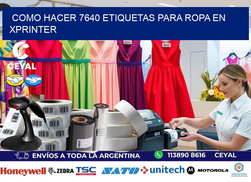 Como hacer 7640 etiquetas para ropa en xprinter