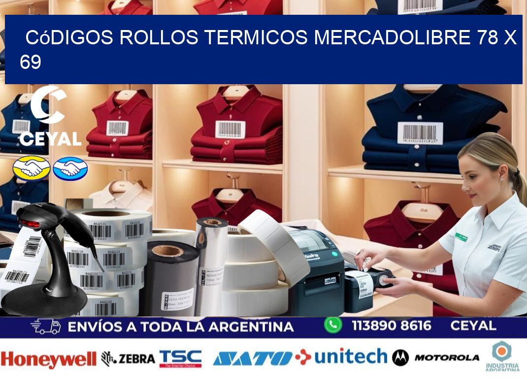 Códigos ROLLOS TERMICOS MERCADOLIBRE 78 x 69