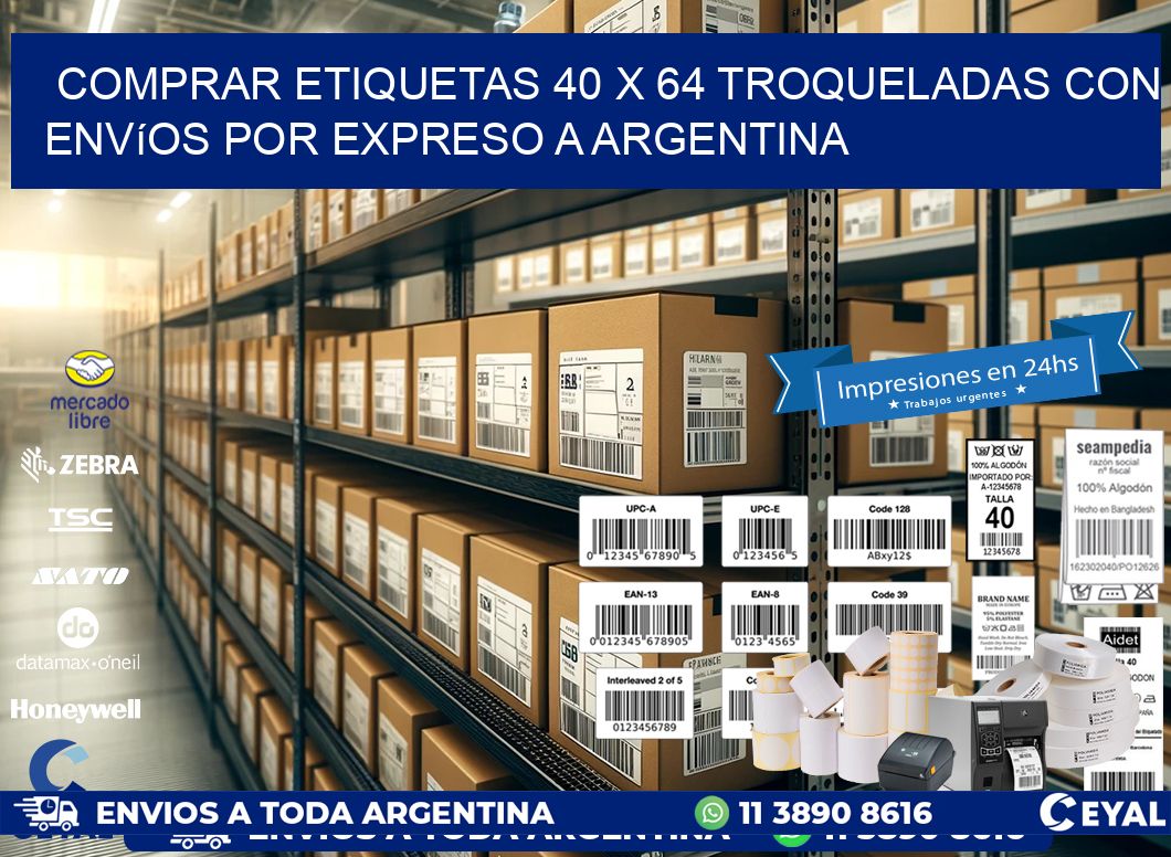 Comprar etiquetas 40 x 64 troqueladas con envíos por expreso a Argentina