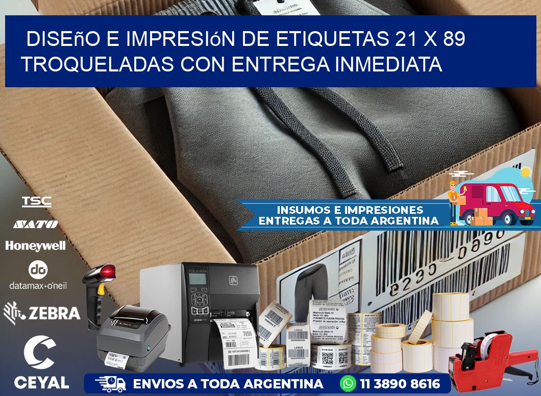 Diseño e impresión de etiquetas 21 x 89 troqueladas con entrega inmediata