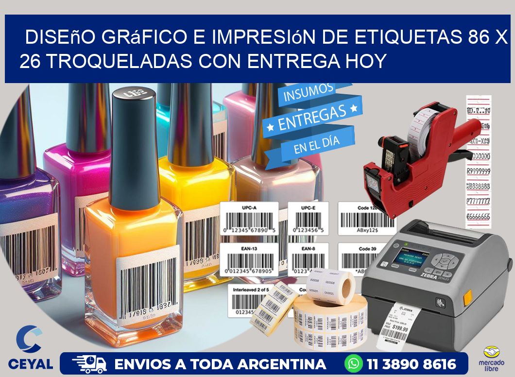 Diseño gráfico e impresión de etiquetas 86 x 26 troqueladas con entrega hoy