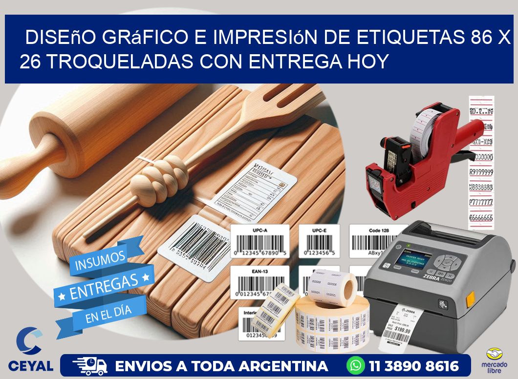 Diseño gráfico e impresión de etiquetas 86 x 26 troqueladas con entrega hoy