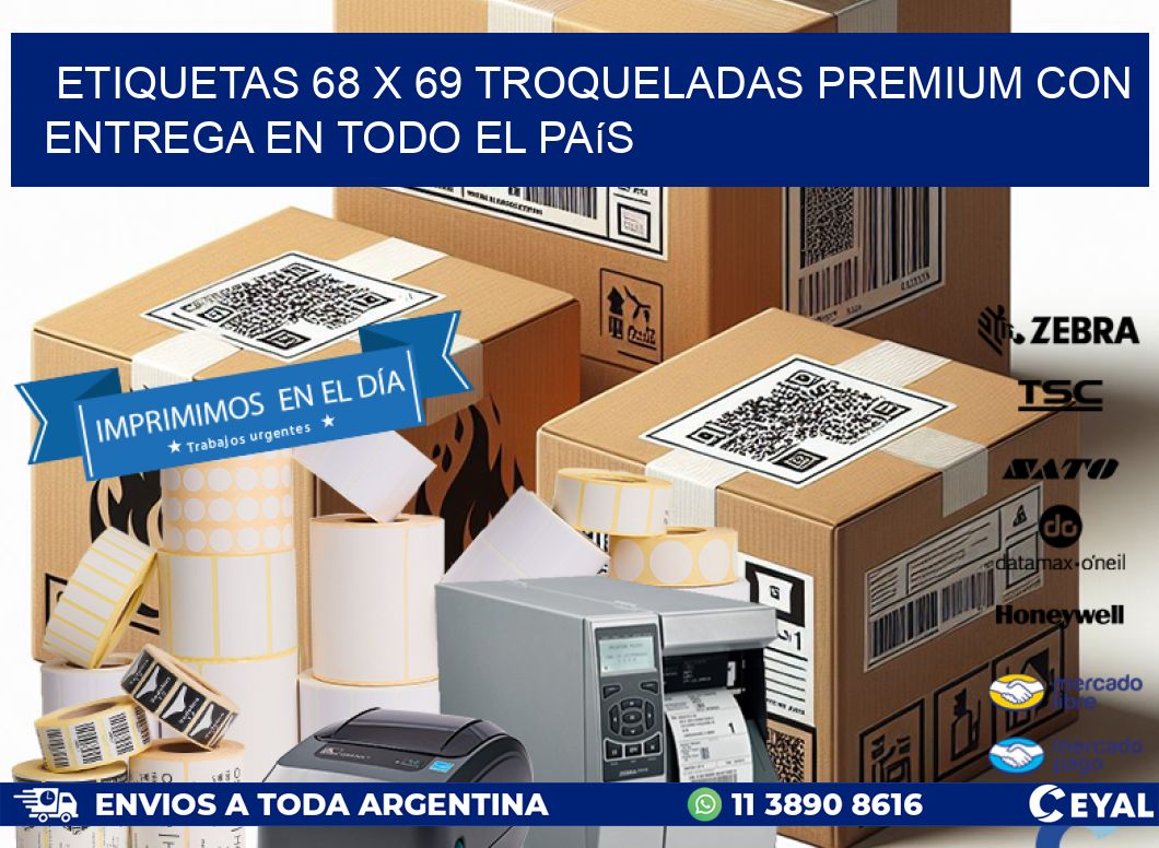 Etiquetas 68 x 69 troqueladas premium con entrega en todo el país