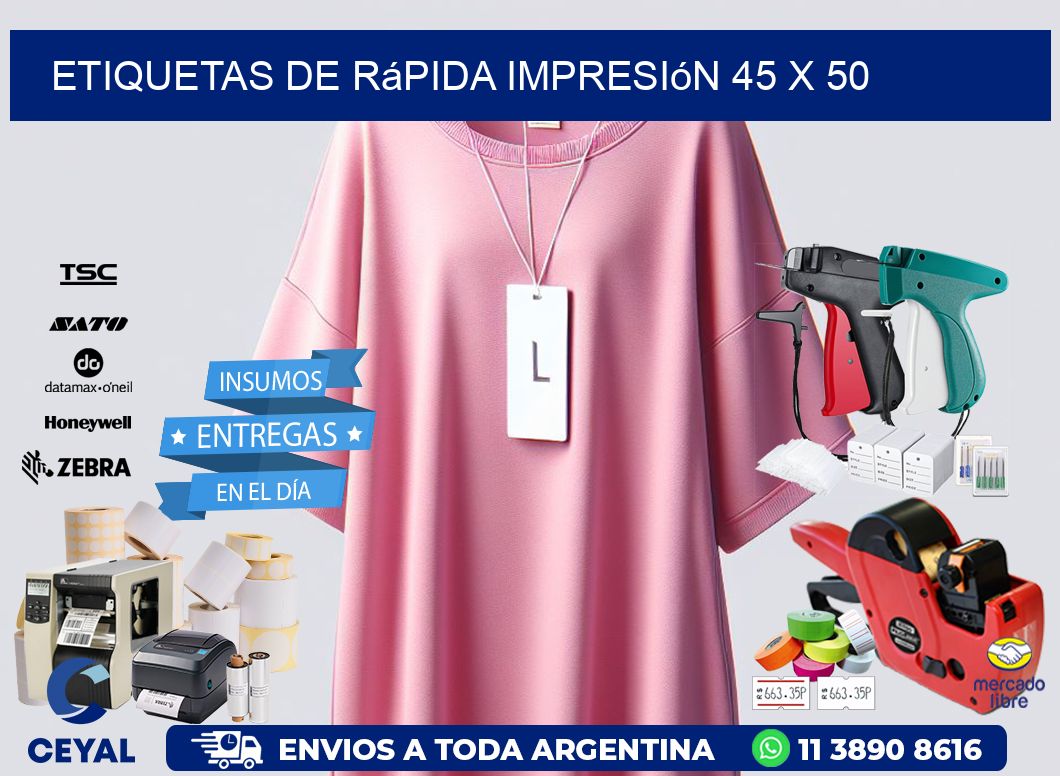 Etiquetas de rápida impresión 45 x 50
