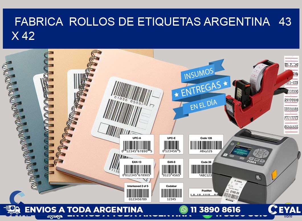 Fabrica  ROLLOS DE ETIQUETAS ARGENTINA   43 x 42