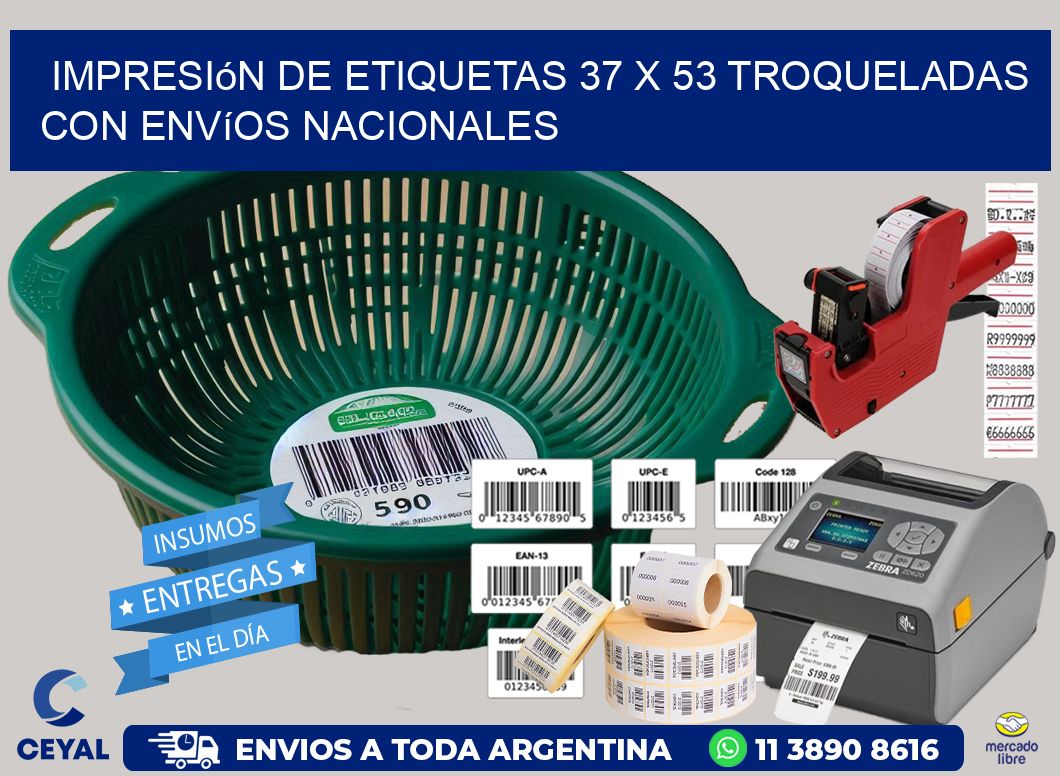 Impresión de etiquetas 37 x 53 troqueladas con envíos nacionales