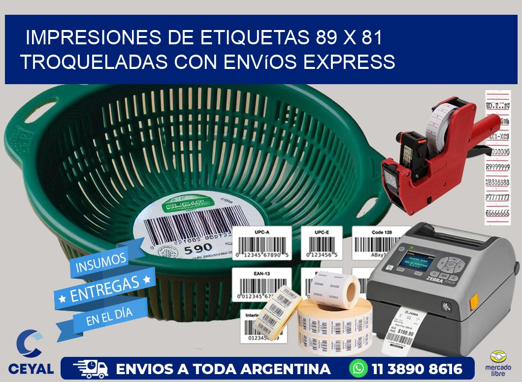 Impresiones de etiquetas 89 x 81 troqueladas con envíos express