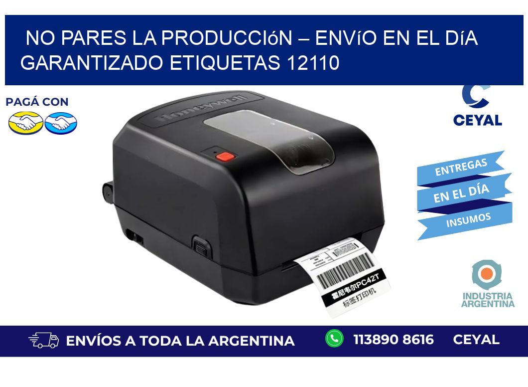 No Pares la Producción – Envío en el Día Garantizado etiquetas 12110
