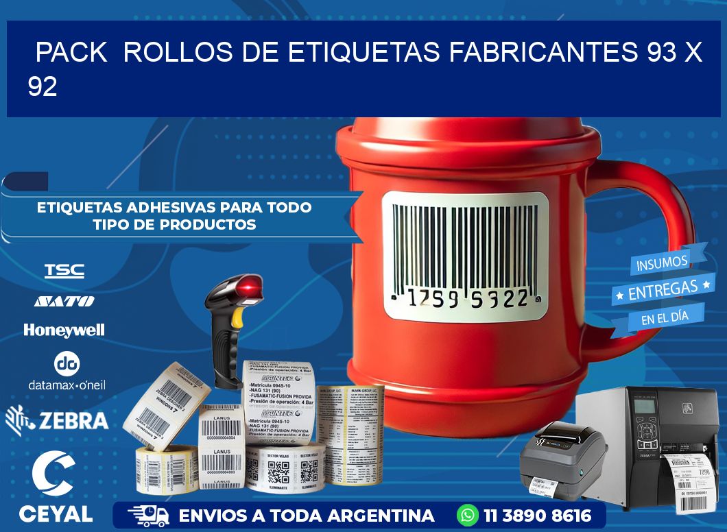 Pack  ROLLOS DE ETIQUETAS FABRICANTES 93 x 92