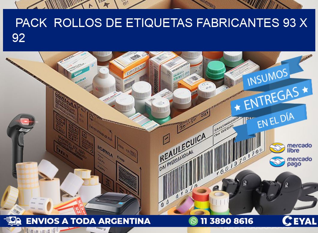 Pack  ROLLOS DE ETIQUETAS FABRICANTES 93 x 92