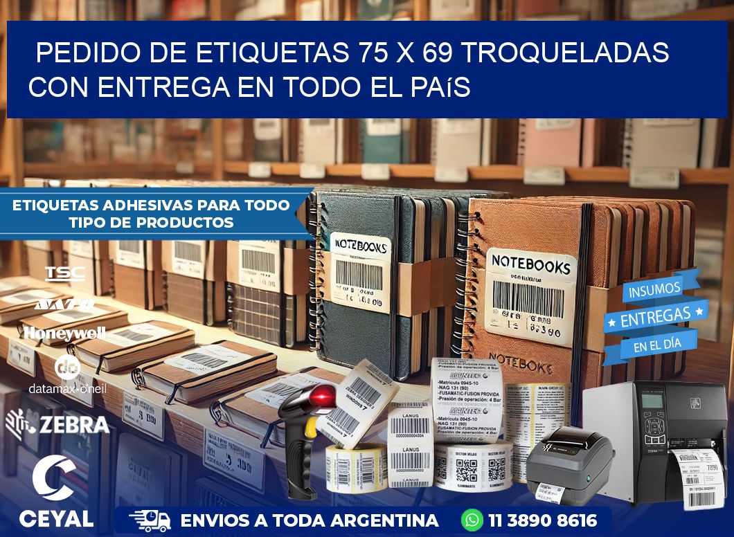 Pedido de etiquetas 75 x 69 troqueladas con entrega en todo el país