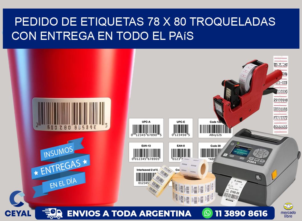 Pedido de etiquetas 78 x 80 troqueladas con entrega en todo el país