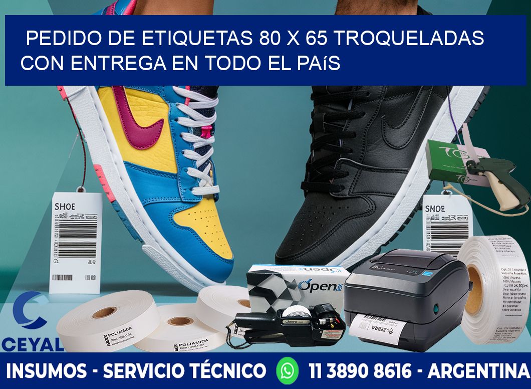 Pedido de etiquetas 80 x 65 troqueladas con entrega en todo el país