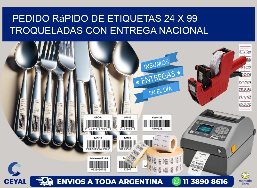 Pedido rápido de etiquetas 24 x 99 troqueladas con entrega nacional