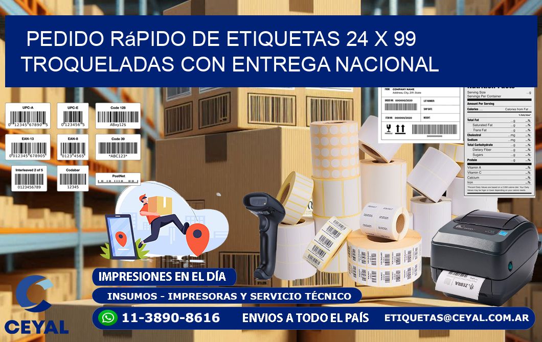 Pedido rápido de etiquetas 24 x 99 troqueladas con entrega nacional