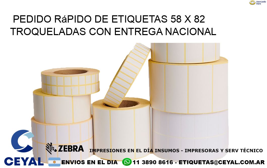Pedido rápido de etiquetas 58 x 82 troqueladas con entrega nacional