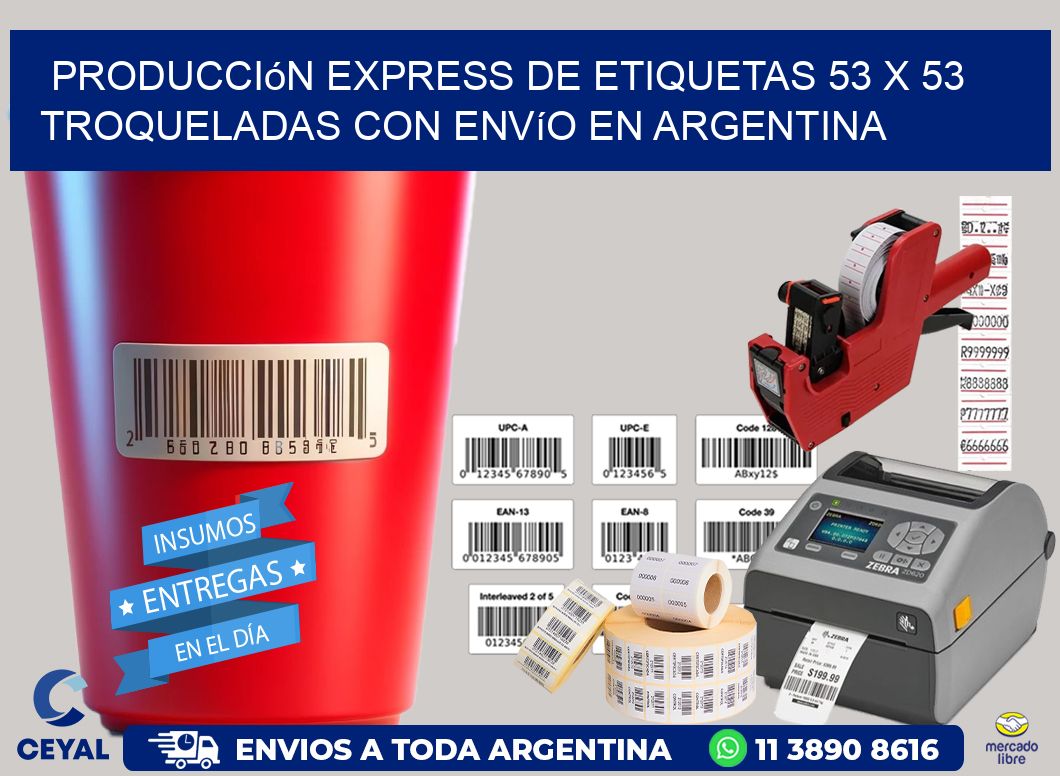 Producción express de etiquetas 53 x 53 troqueladas con envío en Argentina