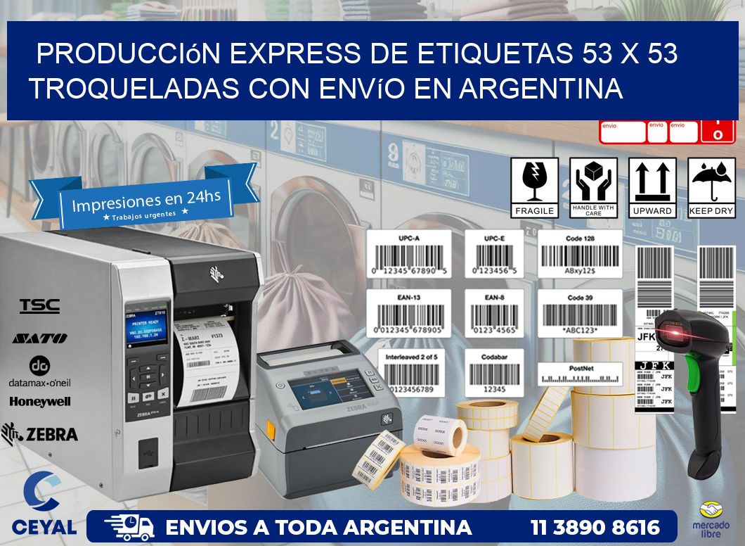 Producción express de etiquetas 53 x 53 troqueladas con envío en Argentina