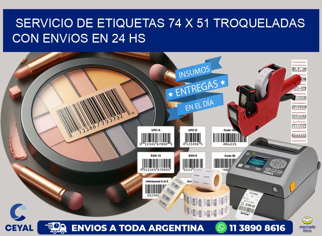 Servicio de etiquetas 74 x 51 troqueladas con envíos en 24 hs