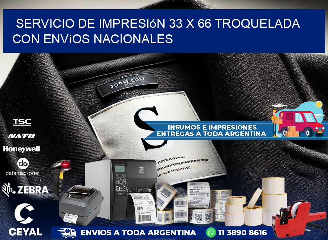 Servicio de impresión 33 x 66 troquelada con envíos nacionales