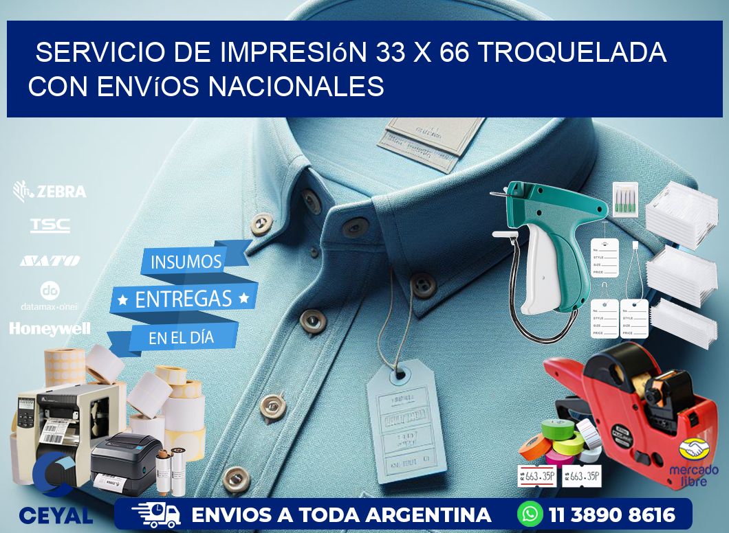 Servicio de impresión 33 x 66 troquelada con envíos nacionales