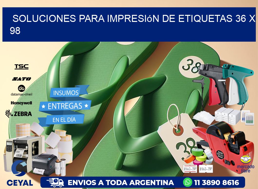 Soluciones para impresión de etiquetas 36 x 98