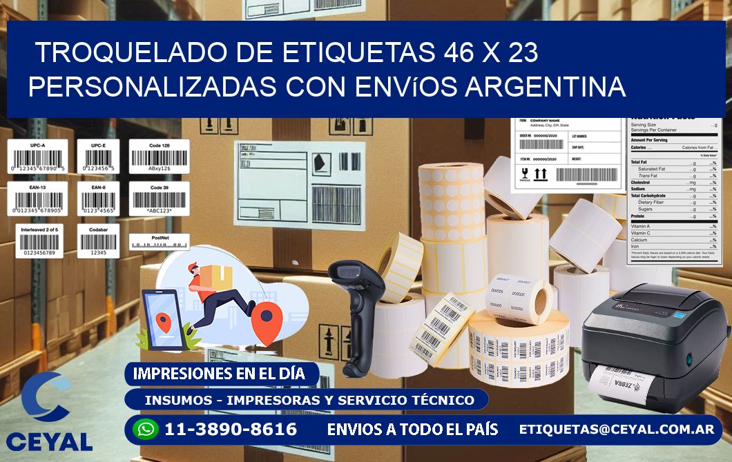 Troquelado de etiquetas 46 x 23 personalizadas con envíos Argentina