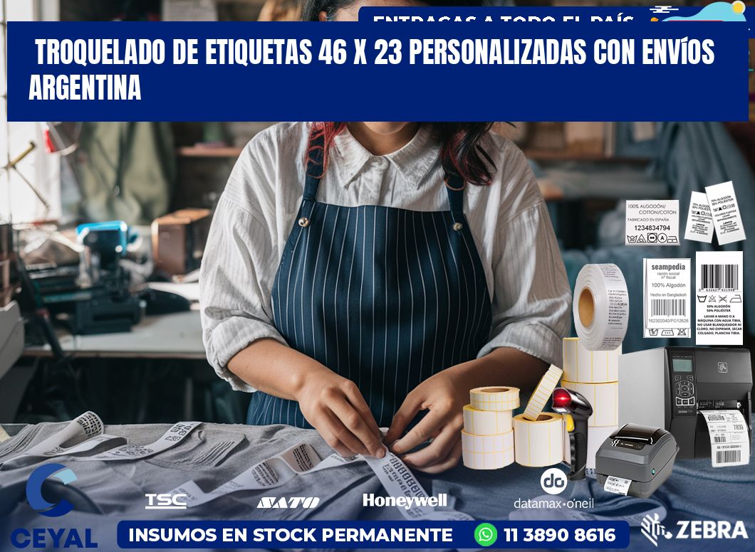 Troquelado de etiquetas 46 x 23 personalizadas con envíos Argentina