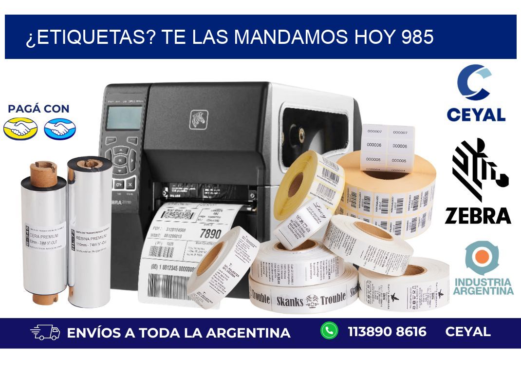 ¿Etiquetas? Te las Mandamos Hoy 985