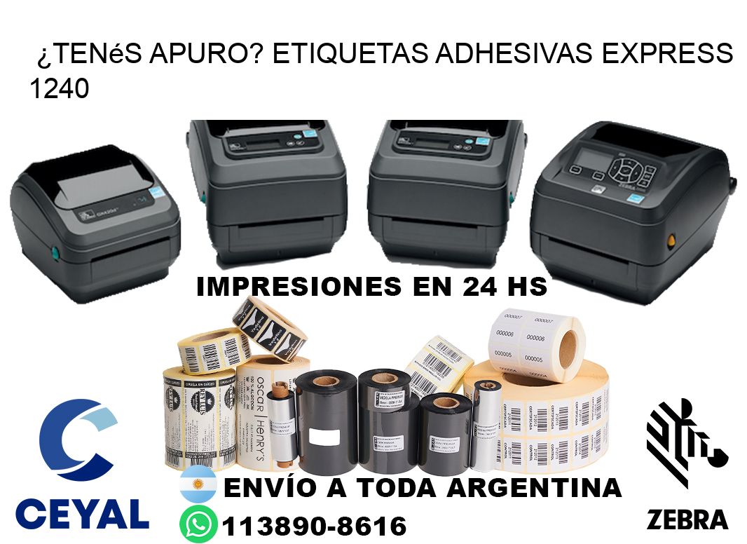 ¿Tenés Apuro? Etiquetas Adhesivas Express 1240