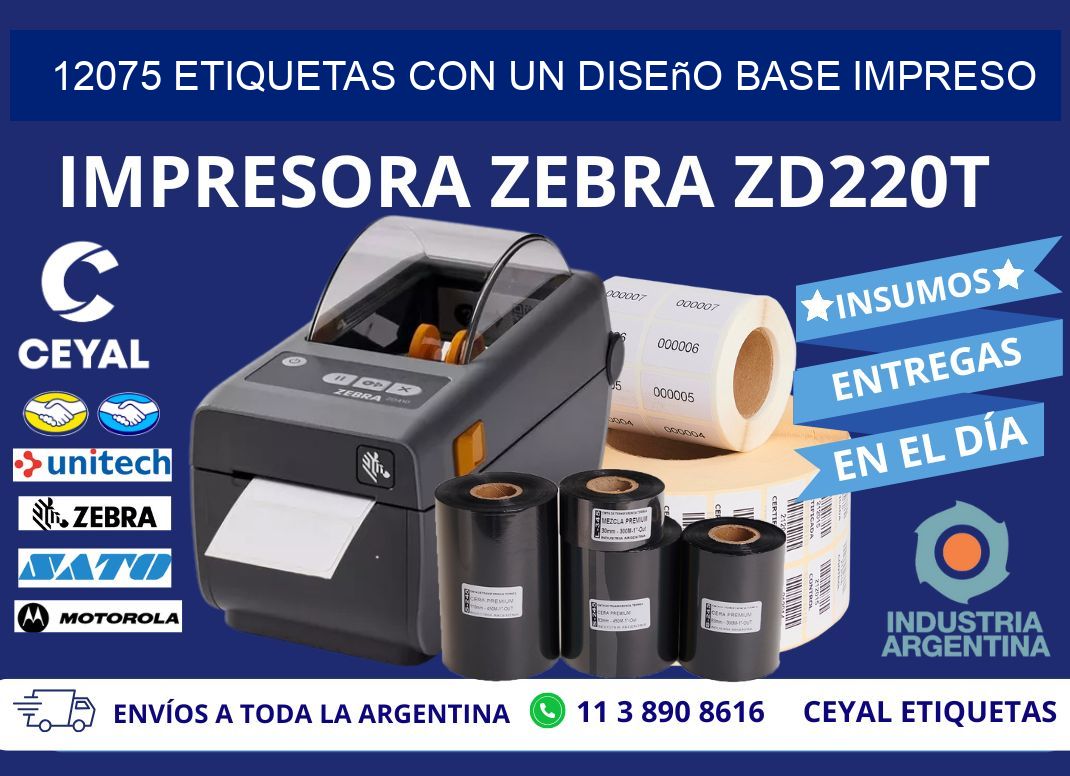 12075 etiquetas con un diseño base impreso