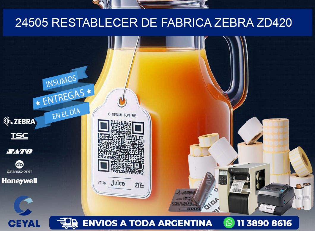 24505 Restablecer de fabrica zebra zd420