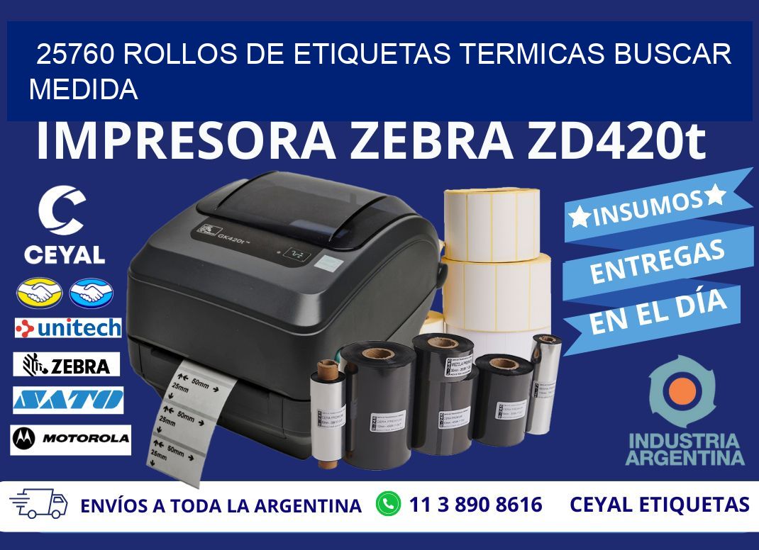 25760 rollos de etiquetas termicas buscar medida