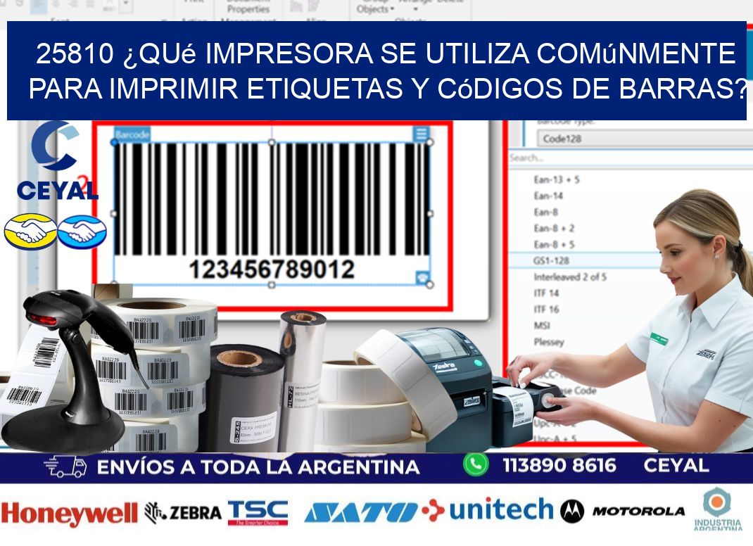 25810 ¿Qué impresora se utiliza comúnmente para imprimir etiquetas y códigos de barras?