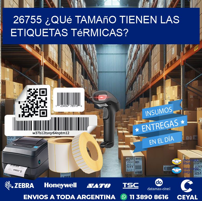 26755 ¿Qué tamaño tienen las etiquetas térmicas?