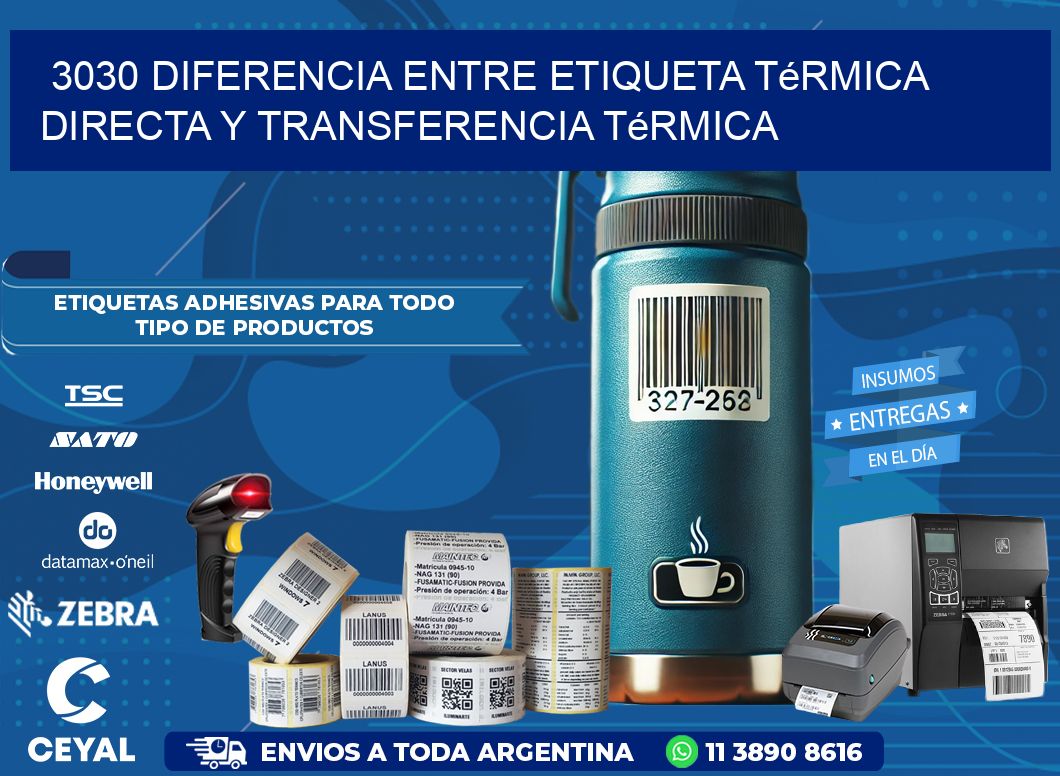 3030 diferencia entre etiqueta térmica directa y transferencia térmica