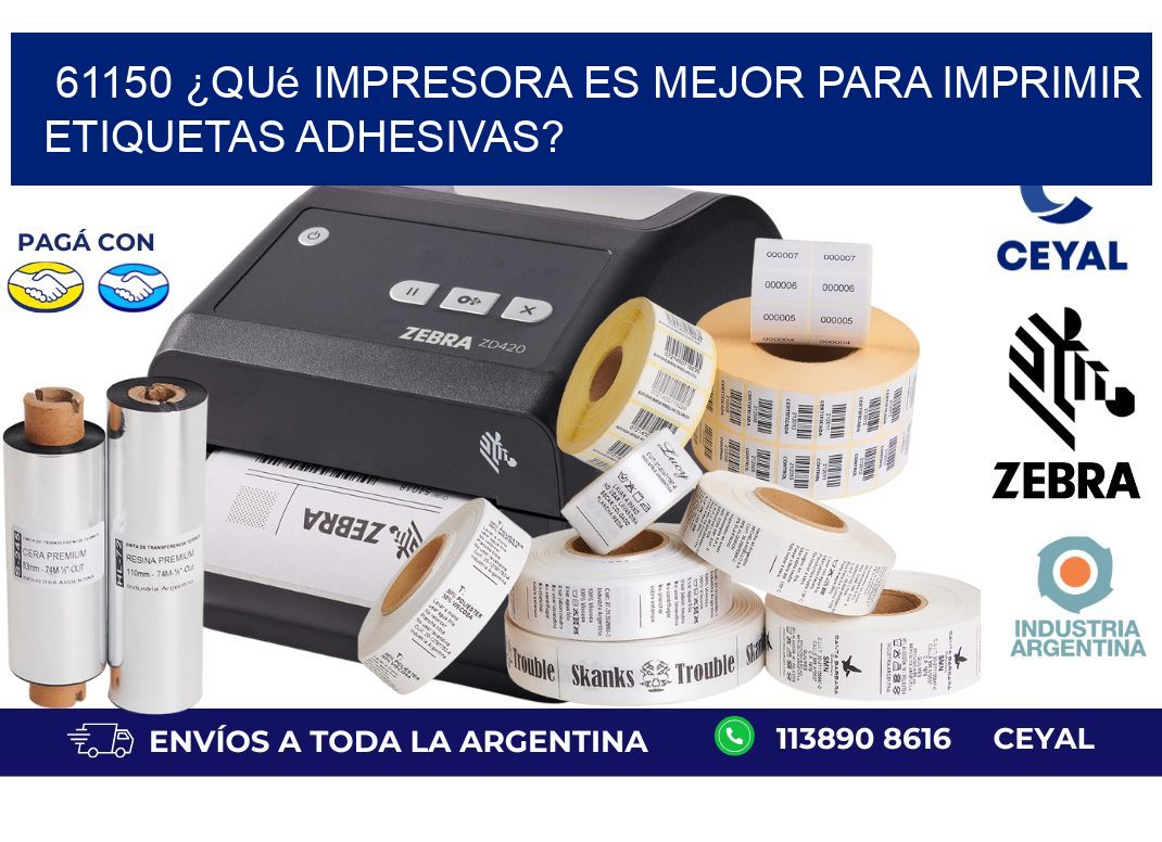 61150 ¿Qué impresora es mejor para imprimir etiquetas adhesivas?