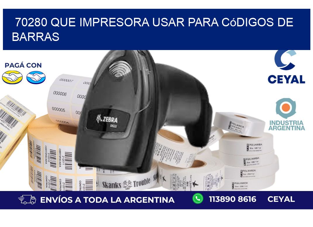 70280 Que impresora usar para códigos de barras