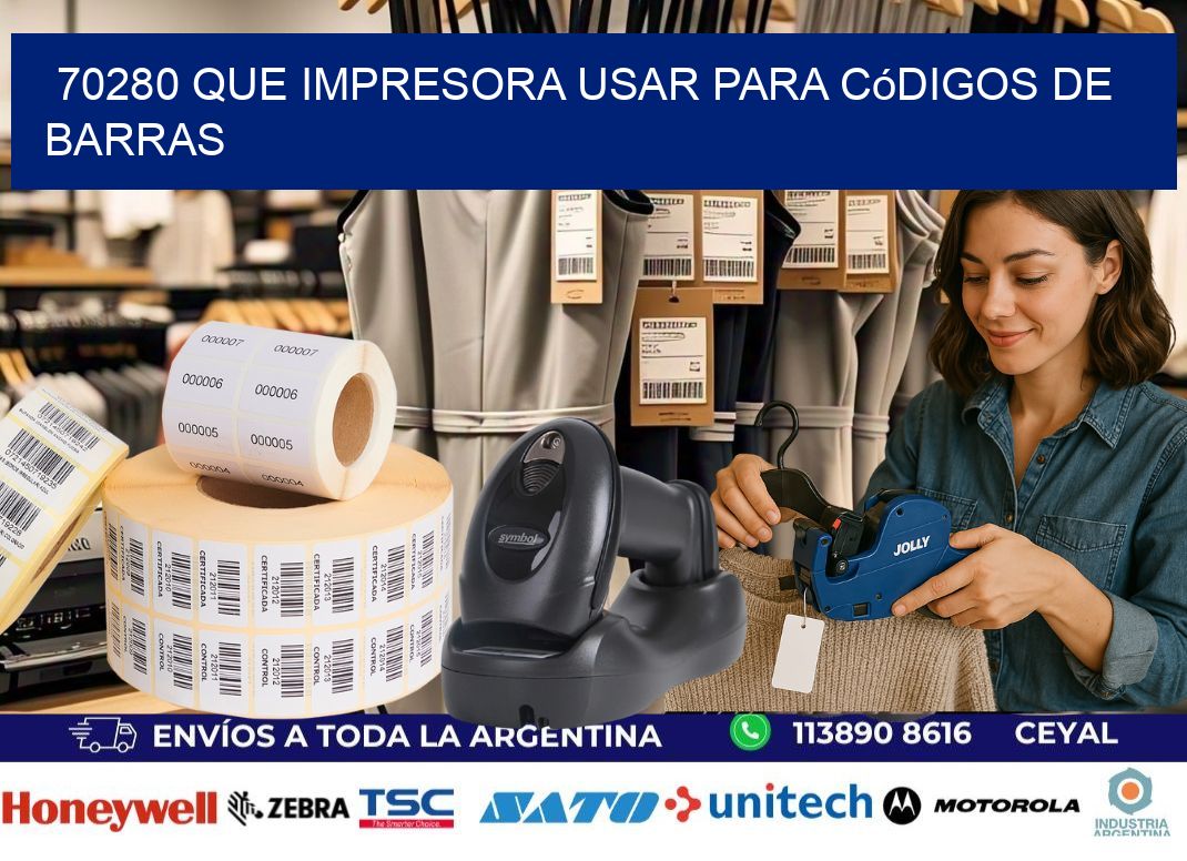 70280 Que impresora usar para códigos de barras
