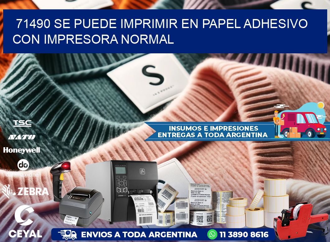 71490 Se puede imprimir en papel adhesivo con impresora normal