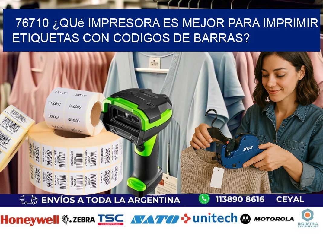 76710 ¿Qué impresora es mejor para imprimir etiquetas con codigos de barras?