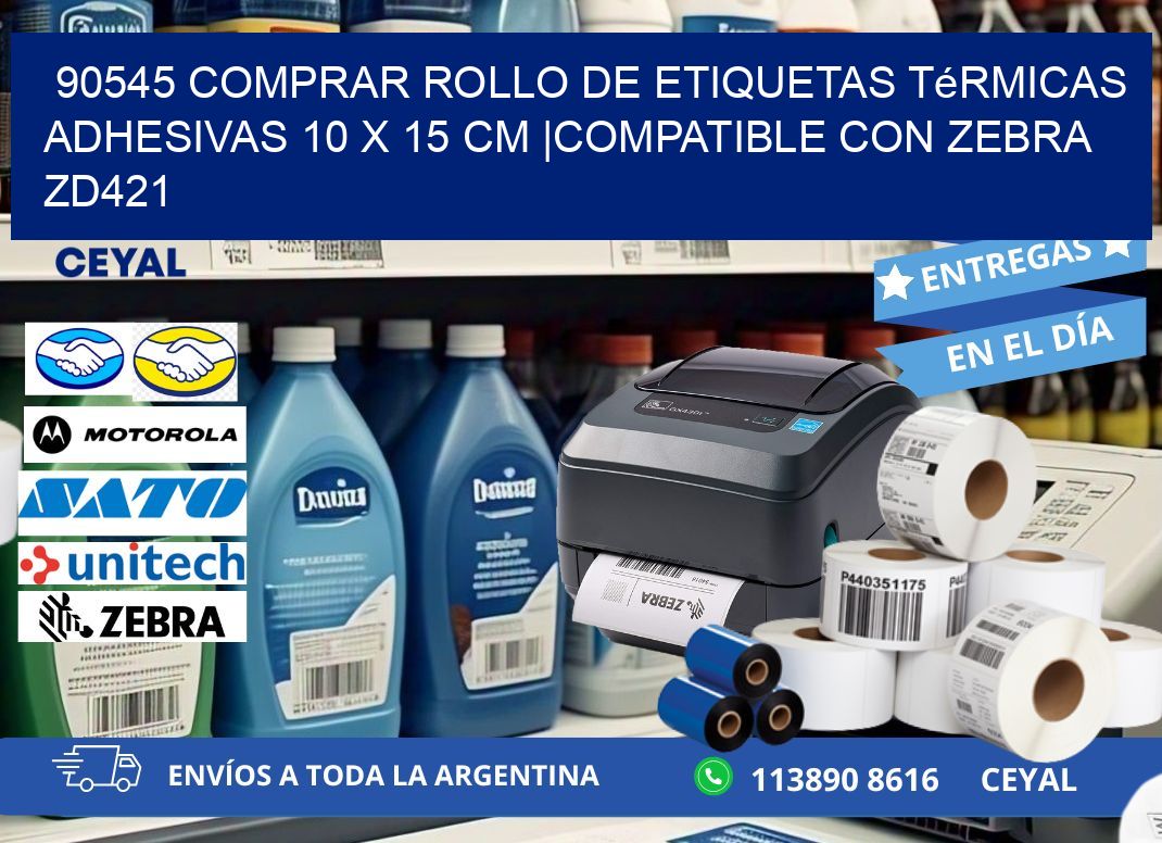 90545 Comprar Rollo de Etiquetas Térmicas Adhesivas 10 x 15 cm |Compatible con Zebra ZD421