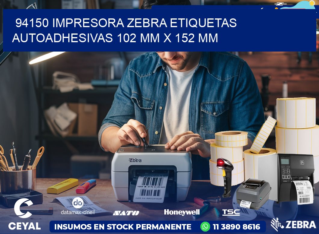 94150 impresora zebra etiquetas autoadhesivas 102 mm x 152 mm