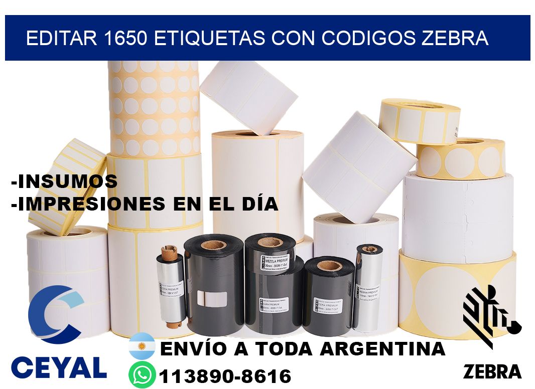 EDITAR 1650 ETIQUETAS CON CODIGOS ZEBRA