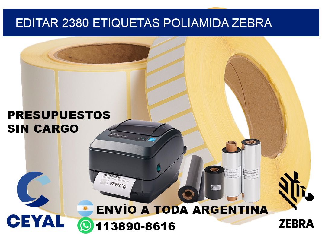 EDITAR 2380 ETIQUETAS POLIAMIDA ZEBRA